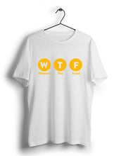 Load image into Gallery viewer, Where&#39;s The Food (WTF) T Shirt
