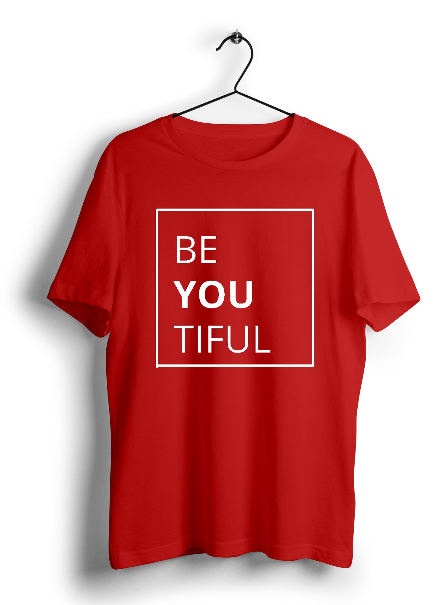 Be You Tiful T Shirt