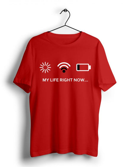 My Life Right Now T Shirt