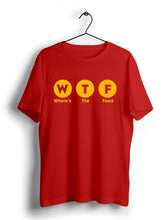 Load image into Gallery viewer, Where&#39;s The Food (WTF) T Shirt
