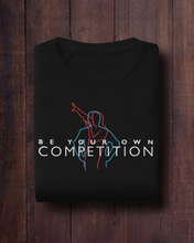 Load image into Gallery viewer, Be Your Own Competition Half Sleeve T-Shirt
